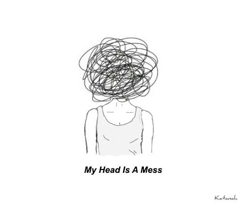 Off my head перевод. My head рисунок. LM A mess простые рисунки. Messy head. Mess in a head.