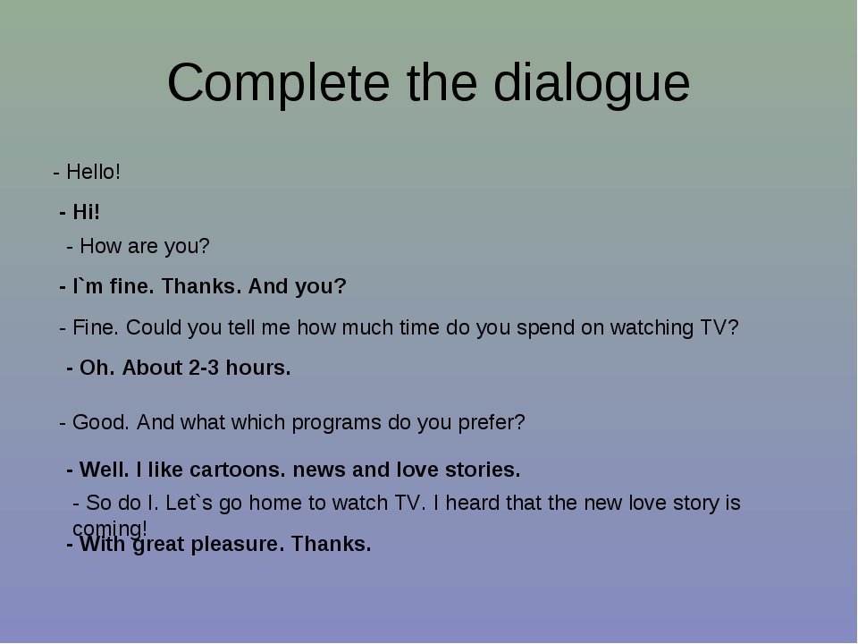 4 complete the dialogue use